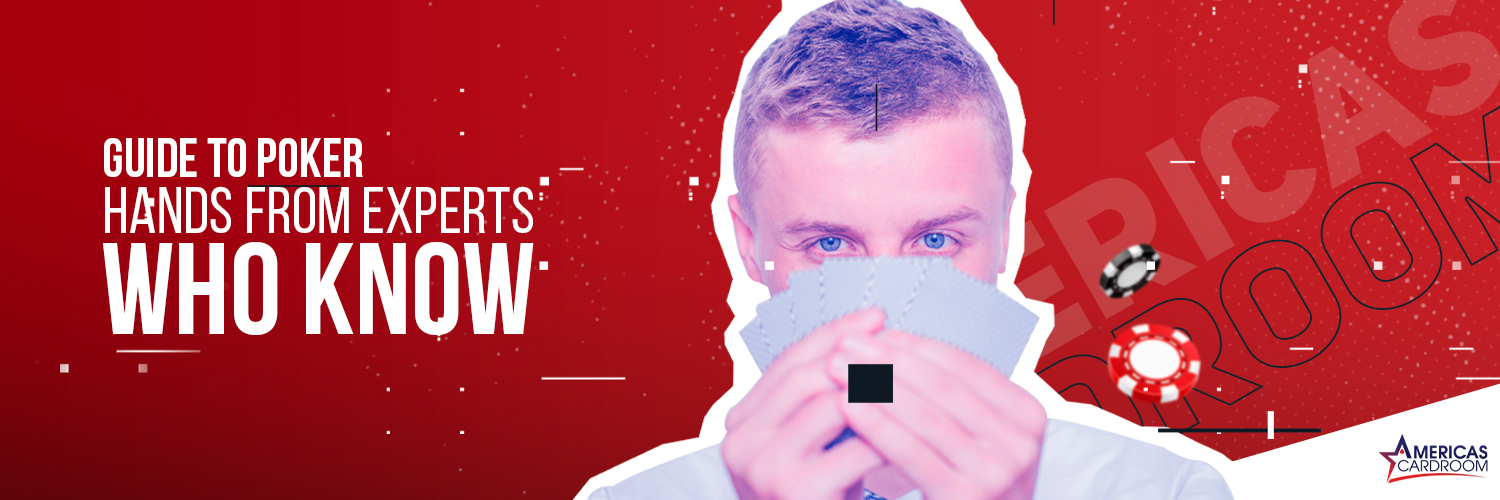 Poker Hands Guide - Expert Advice