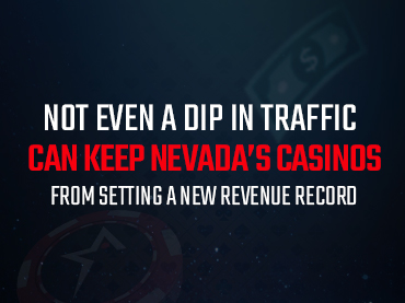 Not even a dip in traffic can keep Nevada’s casinos from setting a new revenue record